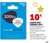 Carte SIM 10€ - Lebara - Hyper U à Saint-Étienne-du-Rouvray Carte SIM 10€ - Lebara en promo chez Hyper U Saint-Étienne-du-Rouvray à 10,00 €
