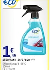 Promo Dégivrant -25°C "ECO +" à 1,49 € dans le catalogue E.Leclerc à La Chaux