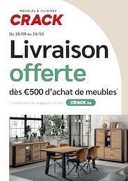 Prospectus Crack, "Livraison offerte dès €500 d'achat de meubles" à Sarreguemines et alentours, 50 pages, 18/09/2026 - 19/10/2026 Catalogue Crack "Livraison offerte dès €500 d'achat de meubles" à Sarreguemines et alentours, 50 pages, 18/09/2026 - 19/10/2026