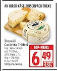 Caciotta Trüffel Angebote von TreValli bei EDEKA Falkensee für 6,49 €