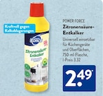 Zitronensäure-Entkalker im ALDI SÜD Prospekt Zitronensäure-Entkalker von Power Force im aktuellen ALDI SÜD Prospekt für 2,49 €