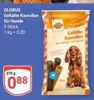 Gefüllte Kaurollen für Hunde Angebote von Globus bei GLOBUS Willich für 0,88 €
