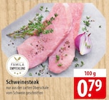 Aktuelles Schweinesteak Angebot bei famila Nordost in Kiel ab 0,79 €