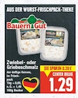 Zwiebel- oder Griebenschmalz von Bauern Gut im aktuellen E center Prospekt