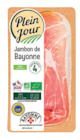 Jambon de Bayonne IGP à Naturalia dans Vert-le-Grand Jambon de Bayonne IGP à Naturalia dans Vert-le-Grand