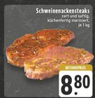 EDEKA Hamminkeln - Schweinenackensteaks Angebot im Prospekt Schweinenackensteaks bei EDEKA im Hamminkeln Prospekt für 8,80 €