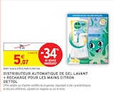 Distributeur automatique de gel lavant + recharge pour les mains citron - Dettol dans le catalogue Intermarché