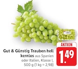 EDEKA - Trauben hell kernlos Angebot im Prospekt Trauben hell kernlos bei EDEKA im Prospekt "" für 1,49 €