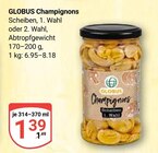 Champignons Angebote von GLOBUS bei GLOBUS Halle für 1,39 €