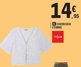 Chemisier femme - Tissaia en promo à 14,95 € chez E.Leclerc Chemisier femme - Tissaia dans le catalogue E.Leclerc