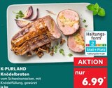 Aktuelle Braten Angebote bei Kaufland in Mannheim Aktuelles Knödelbraten Angebot bei Kaufland in Mannheim ab 6,99 €