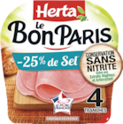 Jambon Le Bon Paris -25% de sel conservation sans nitrite - HERTA - Monoprix Margaret Jambon Le Bon Paris -25% de sel conservation sans nitrite - HERTA à 2,39 € dans le catalogue Monoprix Margaret