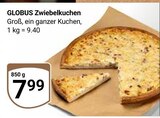Zwiebelkuchen im Angebot bei GLOBUS in Siegen Zwiebelkuchen Angebote von GLOBUS bei GLOBUS Siegen für 7,99 €