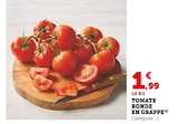 Tomate Ronde en Grappe en promo chez Super U Calais à 1,99 €