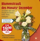Blumenstrauß des Monats Dezember im V-Markt Prospekt Blumenstrauß des Monats Dezember von im aktuellen V-Markt Prospekt für 19,99 €