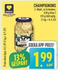 Aktuelle Pilze Angebote bei Marktkauf in Düsseldorf Aktuelles Champignons Angebot bei Marktkauf in Düsseldorf ab 1,99 €