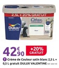 Crème de Couleur satin blanc - DULUX VALENTINE - Mr. Bricolage à Pontoise Crème de Couleur satin blanc - DULUX VALENTINE en promo chez Mr. Bricolage Pontoise à 42,90 €