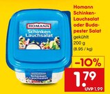 Schinken-Lauchsalat im Netto Marken-Discount Prospekt Schinken-Lauchsalat von Homann im aktuellen Netto Marken-Discount Prospekt für 1,79 €