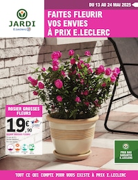 Catalogue E.Leclerc avec 8 pages de promos Prospectus E.Leclerc, "FAITES FLEURIR VOS ENVIES À PRIX E.LECLERC", pages, 13/05/2025 - 24/05/2025