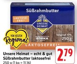 Süßrahmbutter laktosefrei Angebote von Unsere Heimat – echt & gut bei EDEKA Ettlingen für 2,79 €