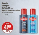 Shampoo Coffein C1 oder Hybrid Sensitiv Coffein von Alpecin im aktuellen V-Markt Prospekt für 4,99 €