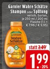 Wahre Schätze Shampoo im Angebot bei EDEKA in Wuppertal Wahre Schätze Shampoo Angebote von Garnier bei EDEKA Wuppertal für 1,99 €