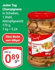 Champignons Angebote von Jeden Tag bei GLOBUS Erfurt für 0,89 €