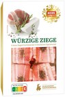 Würzige Ziege Angebote von REWE Feine Welt bei REWE Augsburg für 3,59 €