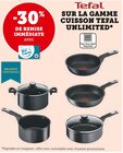 -30% de remise immédiate avec ma carte u sur la gamme cuisson tefal unlimited - TEFAL en promo chez Super U Béziers