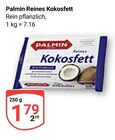 Reines Kokosfett im Angebot bei GLOBUS in Erlangen Reines Kokosfett Angebote von Palmin bei GLOBUS Erlangen für 1,79 €