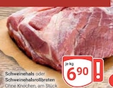 Schweinehals oder Schweinehalsrollbraten bei GLOBUS im Prospekt "" für 6,90 €