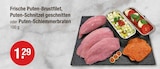 Frische Puten-Brustfilet im V-Markt Prospekt Frische Puten-Brustfilet von im aktuellen V-Markt Prospekt für 1,29 €