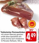 Italienischer Parmaschinken Angebote bei E center Leinfelden-Echterdingen für 4,49 €
