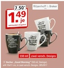 Becher 'Good Morning' von Ritzenhoff & Breker für 1,49 € bei Segmüller im Angebot Becher 'Good Morning' von Ritzenhoff & Breker im aktuellen Segmüller Prospekt