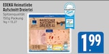 Aufschnitt im E xpress Prospekt Aufschnitt Dreierlei von EDEKA Heimatliebe im aktuellen E xpress Prospekt für 1,99 €