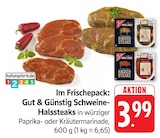 EDEKA Markgröningen - Schweine-Halssteaks Angebot im Prospekt Schweine-Halssteaks bei EDEKA im Markgröningen Prospekt für 3,99 €