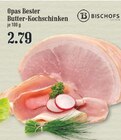 Aktuelle Butter Angebote bei EDEKA in Bergisch Gladbach Aktuelles Opas Bester Butter-Kochschinken Angebot bei EDEKA in Bergisch Gladbach ab 2,79 €