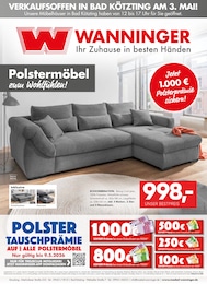 Aktueller Möbel Wanninger Möbel & Einrichtung Prospekt für Pfakofen: POLSTERMÖBEL ZUM WOHLFÜHLEN! mit 32} Seiten, 28.04.2026 - 09.05.2026