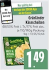 Käsescheiben bei E xpress im Erding Prospekt für 1,49 €