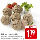EDEKA Schwetzingen - Pfälzer Leberknödel Angebot im Prospekt Pfälzer Leberknödel bei EDEKA im Schwetzingen Prospekt für 1,19 €