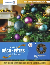 Catalogue Supermarchés E.Leclerc en cours à Chapelle-du-Fest et alentours, VOTRE DÉCO DE FÊTES à prix E.Leclerc, 60 pages, 05/11/2024 - 16/11/2024