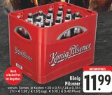 Pilsener im Angebot bei EDEKA in Mettmann Pilsener Angebote von König bei EDEKA Mettmann für 11,99 €