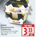 Aktuelles Trüffelbutter Angebot bei EDEKA in Berlin ab 3,33 €