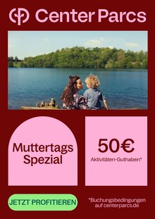 Center Parcs Prospekt Muttertags Spezial mit 1 Seite