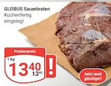 Sauerbraten im Angebot bei GLOBUS in Mannheim Sauerbraten Angebote von GLOBUS bei GLOBUS Mannheim für 13,40 €