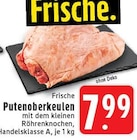 Aktuelles Putenoberkeulen Angebot bei EDEKA in Mönchengladbach ab 7,99 €