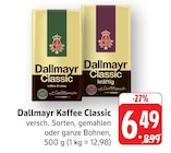 Aktuelle Bohnen Angebote bei EDEKA in Mannheim Aktuelles Classic gemahlen Angebot bei EDEKA in Mannheim ab 6,49 €