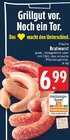 EDEKA Stolberg - Bratwurst Angebot im Prospekt Bratwurst bei EDEKA im Stolberg Prospekt für 6,99 €