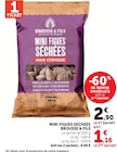 Mini Figues Sechees - BROUSSE & FILS - Hyper U à Sarcelles Mini Figues Sechees - BROUSSE & FILS en promo chez Hyper U Sarcelles à 1,16 €
