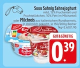 Aktuelle Joghurt Angebote bei EDEKA in Ingolstadt Aktuelles Sooo Sahnig Sahnejoghurt Angebot bei EDEKA in Ingolstadt ab 0,39 €